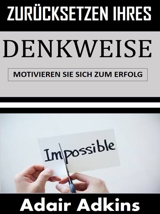 Title details for SETZEN SIE IHRE DENKWEISE ZURÜCK by Adair Adkins - Available